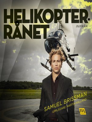 cover image of Helikopterrånet--inifrån